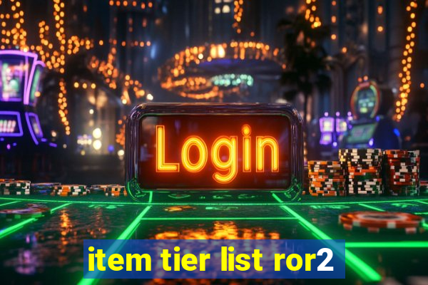 item tier list ror2